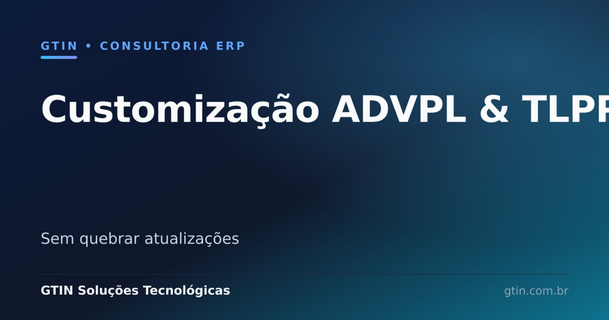 Customização ADVPL e TLPP no Protheus® | GTIN Soluções